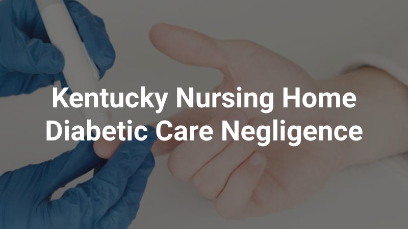 diabetic lancet pen on patient with caption: Kentucky Nursing Home Diabetic Care Negligence